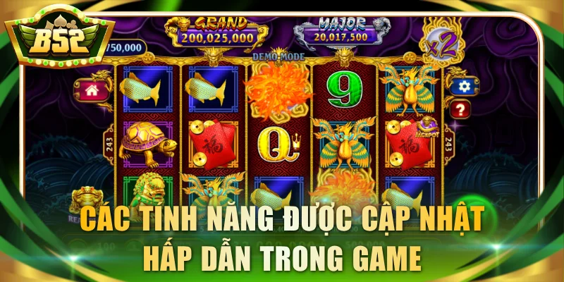 Các tính năng được cập nhật hấp dẫn trong game