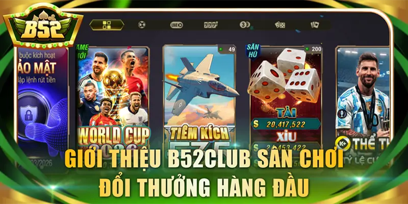 Giới thiệu B52Club sân chơi đổi thưởng hàng đầu