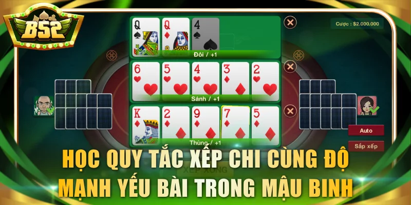 Học ngay quy tắc xếp chi cùng độ mạnh yếu bài trong Mậu Binh