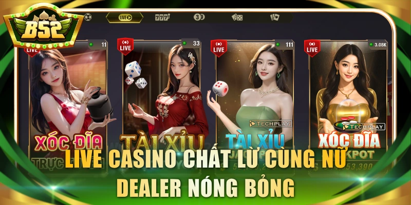 Live casino chất lừ cùng nữ dealer nóng bỏng