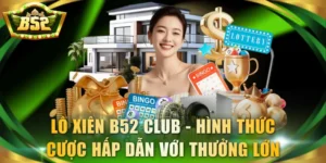 Lô xiên B52 Club