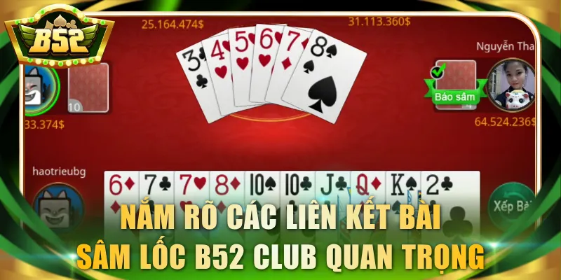 Nắm rõ các liên kết bài Sâm Lốc B52 Club quan trọng