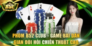 Phỏm B52 Club