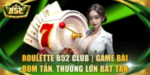 Roulette B52 Club