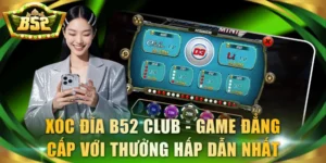 Xóc đĩa B52 Club